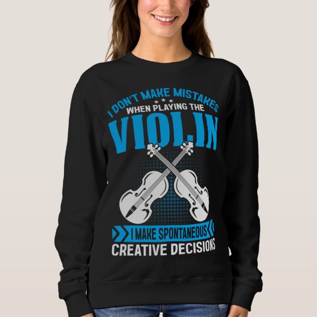 Camiseta Don t Make Mistakes Playing Violin Creative Decisi (Frente)