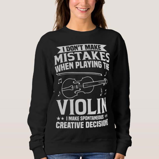 Camiseta Don t Make Mistakes Playing Violin Creative Decisi (Frente)