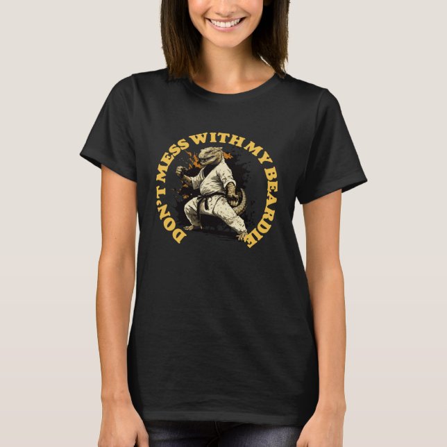Camiseta Don t Mess With My Beardie  Bearded Dragon Karate  (Frente)