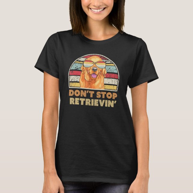 Camiseta Don t Stop Retrieving print Retro Golden Retriever (Frente)