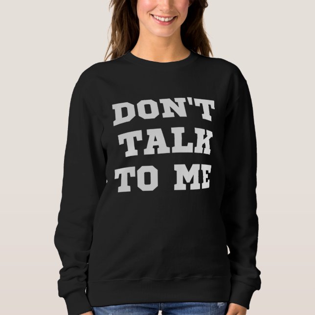 Camiseta Don t Talk To Me Unsociable (Frente)