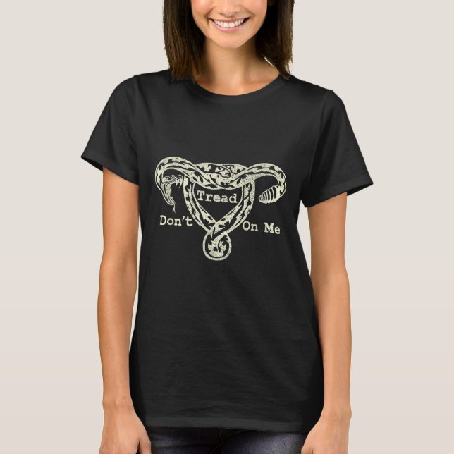 Camiseta Don’t Tread On Me Uterus Snake Pro Roe Feminist  (Frente)