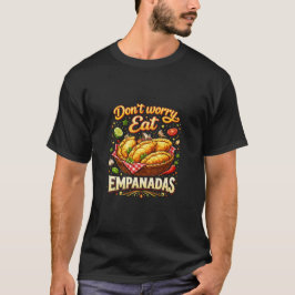 Camiseta Don’t Worry, Eat Empanadas