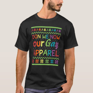 Camiseta Don We Now Gay Natal Orgulho Roupa LGBTQ Rainb