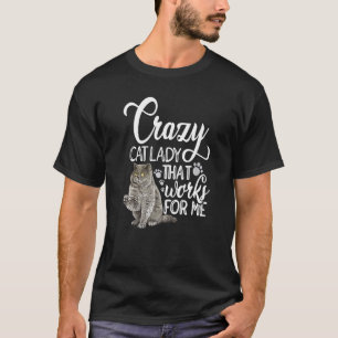 Camiseta Dona Gata Louca Que Trabalha Para Mim Dona do Gato