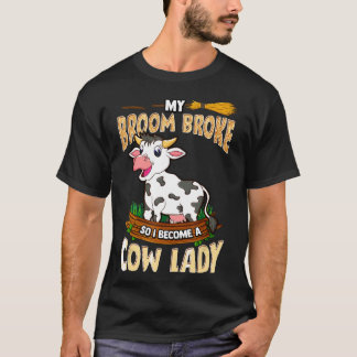 Camiseta Dona Vaca Minha Vassoura Quebrou Então Eu Me Torne