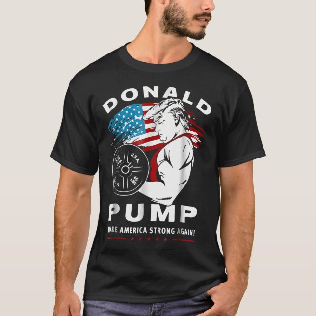 Camiseta Donald Pump Torna A América Forte Novamente (Frente)