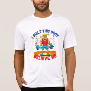 CAMISETA DONALD TRUMP... EU CONSTRUI ESTE CORPO ACREDITE EM