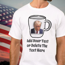 Camiseta Donald Trump Mug Shot Adicionar seu texto político