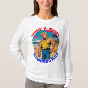CAMISETA DONALD TRUMP-TRUMP-A-MANIA ESTÁ EXECUTANDO WILD
