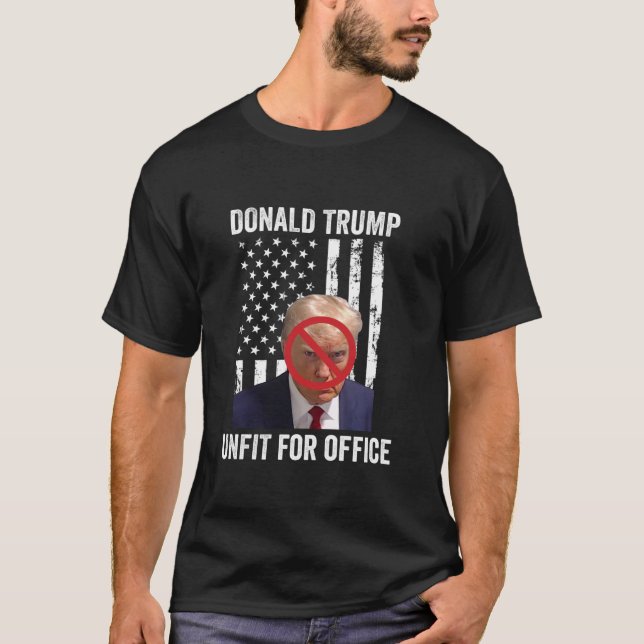 Camiseta Donald Trump Unfit for Office Anti Trump Don t Vot (Frente)