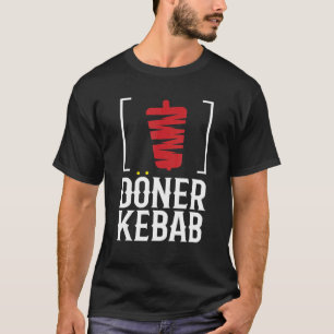 Camiseta Döner Kebab I Döner Kebab I Compro Kebab Grill Dön