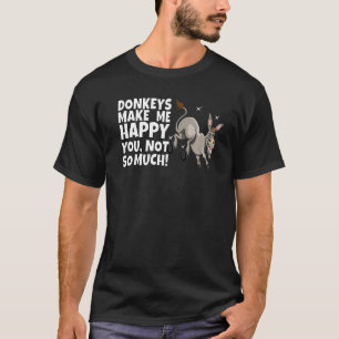Camiseta Donkey Mule Donkeys Faz-Me Feliz Você