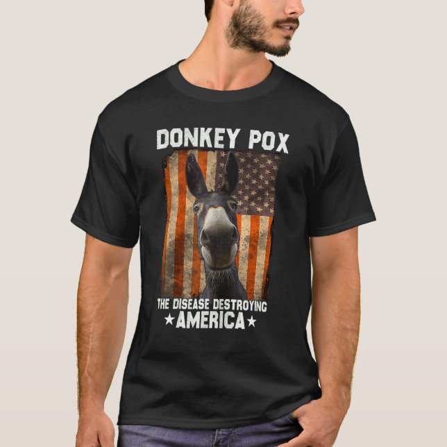 Camiseta Donkey Pox The Disease Destroying America  4th Of  (Frente)