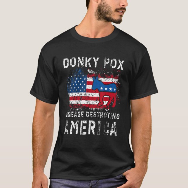 Camiseta Donkey Pox The Disease Destroying America Democrat (Frente)