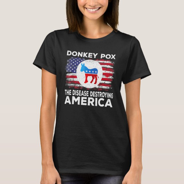Camiseta Donkey Pox The Disease Destroying America Donkeypo (Frente)