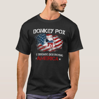 Camiseta Donkey Pox The Disease Destroying America Republic