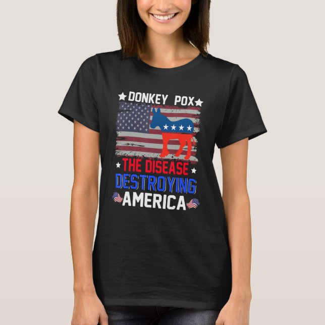 Camiseta Donkey Pox The Disease Destroying America USA Flag (Frente)