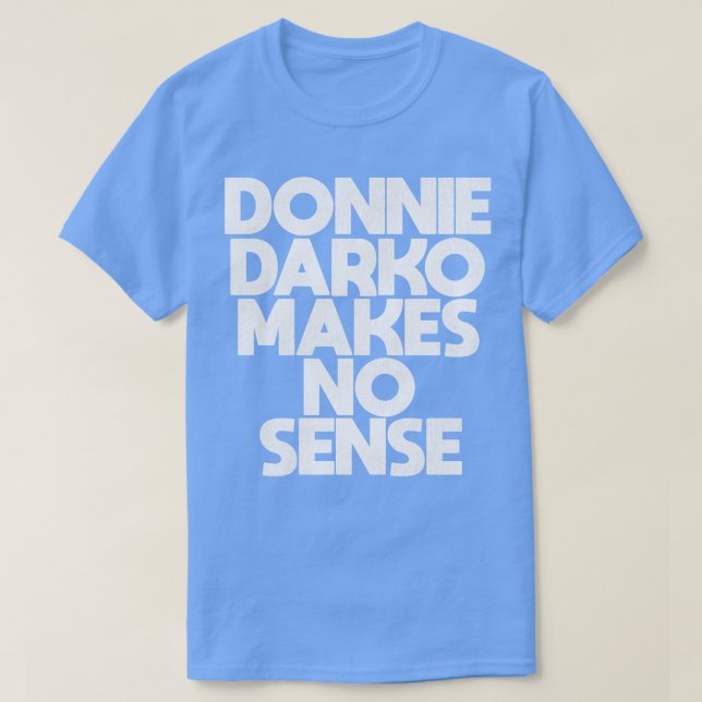 Camiseta Donnie Darko não faz sentido (Frente do Design)