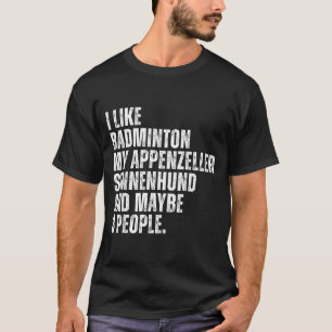 Camiseta Dono de Appenzeller Sennenhund Amante de Badminton