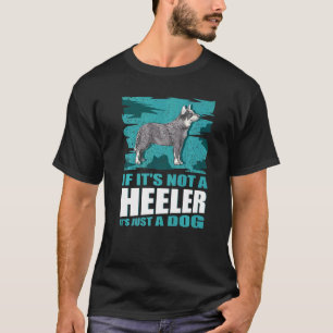 Camiseta Dono de Cachorro Heeler Australian Cattle Dog Heel