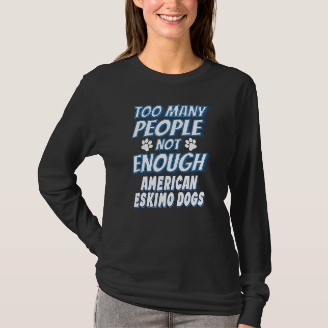 Camiseta Dono de Cão da Raça Esquimó Americano Cão (Frente)