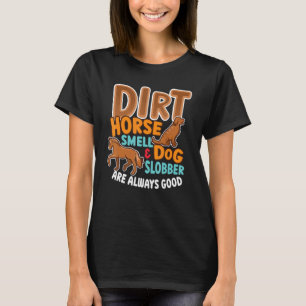 Camiseta Dono de cavalo cheiro de terra e baba de cachorro