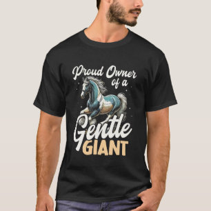 Camiseta Dono de Cavalo de Montar Percheron Fofo Humor de C