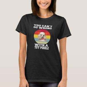 Camiseta Dono de Poodle Toy Você Não Pode Errar Com Um