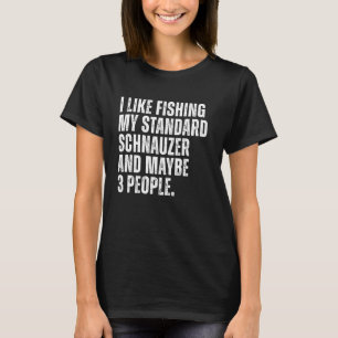 Camiseta Dono de Schnauzer Padrão Amante de Pesca Cachorro