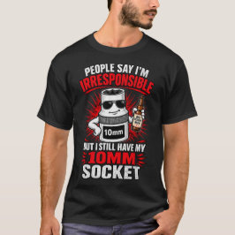 Camiseta Dono de Soquete de 10mm Irresponsável