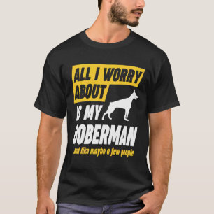 Camiseta Dono do Doberman Preocupa Engraçado