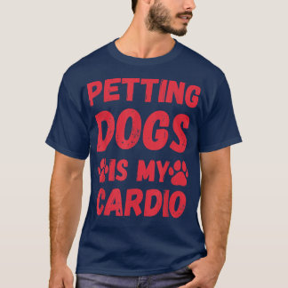 Camiseta Dono engraçado de cachorro dizendo "Petting Dogs"