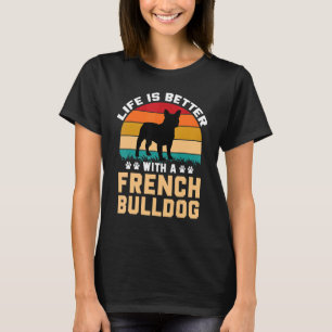 Camiseta Dons do Bulldog Francês - a vida é melhor com o fr