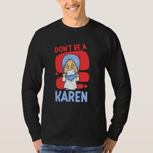Camiseta Don't Be A Karen Karens Calm Down (Frente)