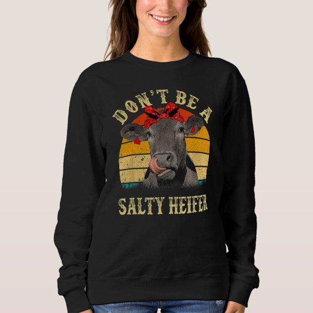 Camiseta Don't Be A Salty Heifer Funny Cows Lover Gifts Vin (Frente)