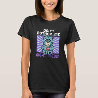 Camiseta Don't Bother Me Right Meow Cat Whisperer Gamer Gam