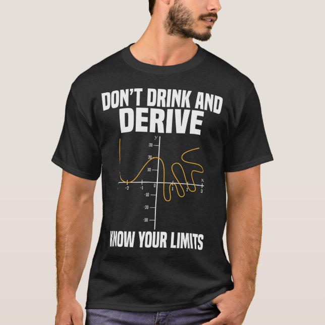 Camiseta Dont Drink And Derive And Know Your Limit  (Frente)
