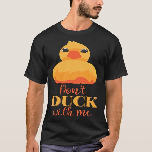Camiseta Dont Duck with Me (Frente)