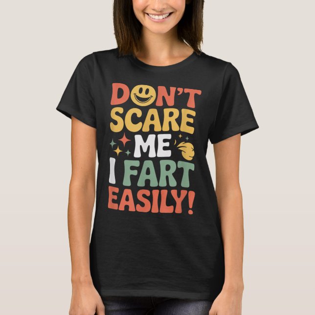 Camiseta Don't E Me I Fart Easily Funny Cute Design Quote  (Frente)