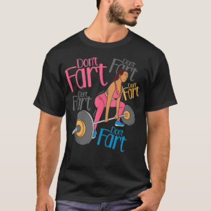 Camiseta Dont Fart Dont Fart Não Arrume Mulheres Engraçadas