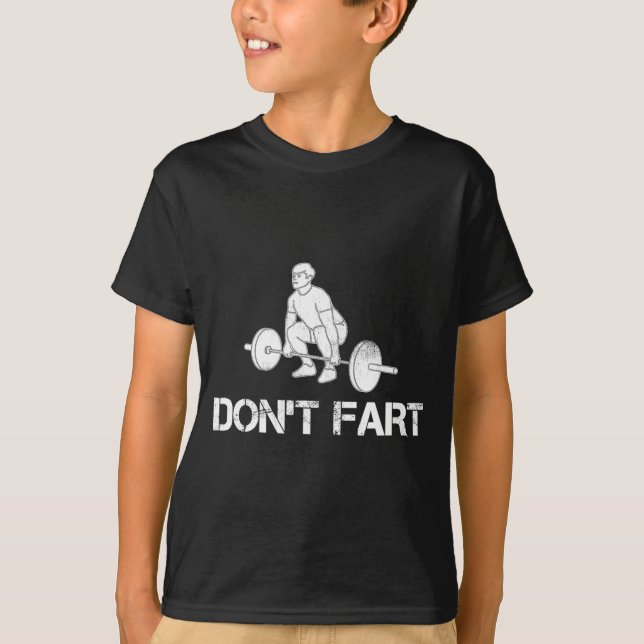 Camiseta Dont Fart Funny Weight Lifting Gym Workout Fitnes  (Frente)