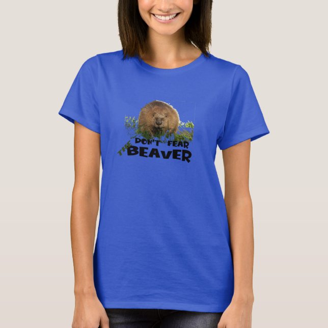 Camiseta Don't Fear the Beaver (Frente)