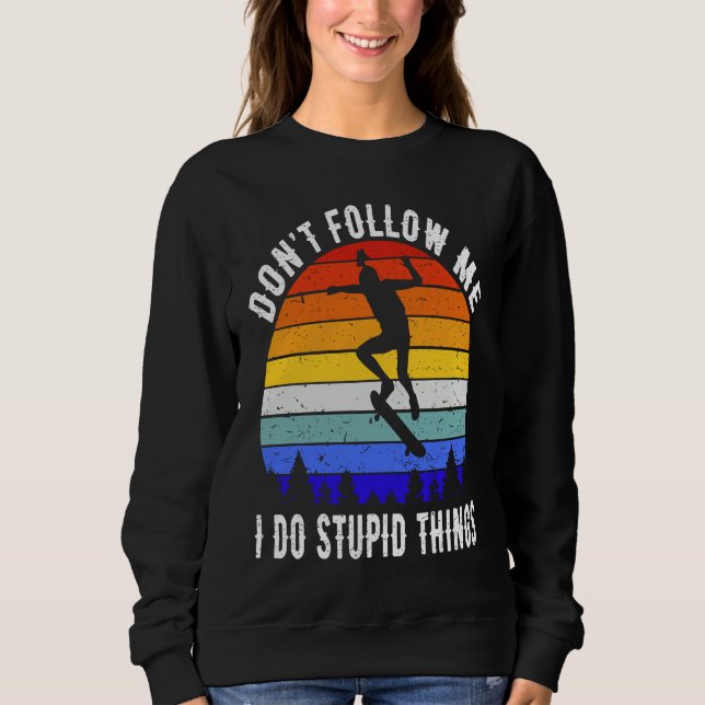 Camiseta Don't Follow Me I Do Stupid Things Skate Funny Ska (Frente)
