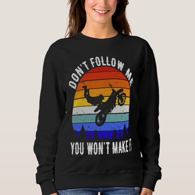 Camiseta Don't Follow Me You Won't Make It Biker  Motorbike (Frente)