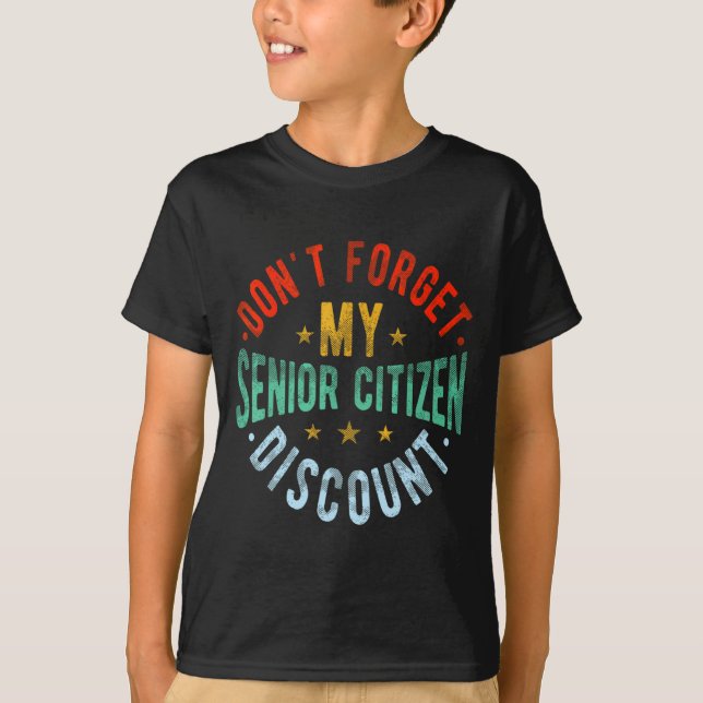 Camiseta Dont Forget My Senior Old People Grand  (Frente)