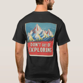 Camiseta "DON'T GET TIRED OF EXPLORING" in Lofi style