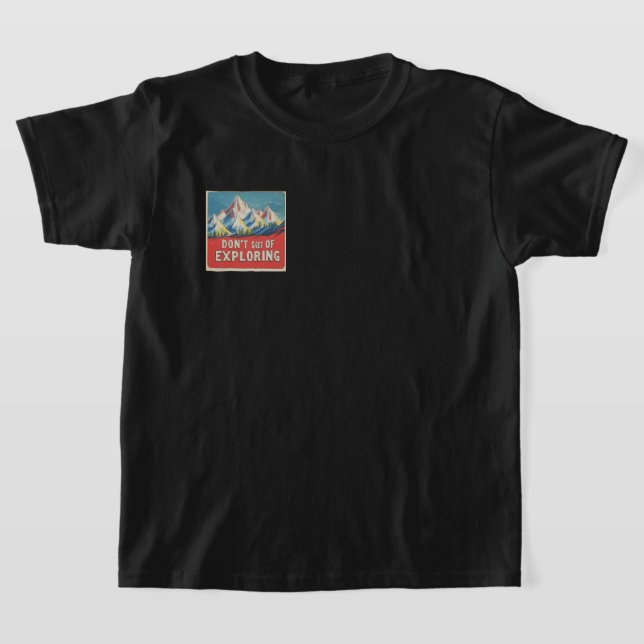 Camiseta "DON'T GET TIRED OF EXPLORING" in Lofi style (Postura )