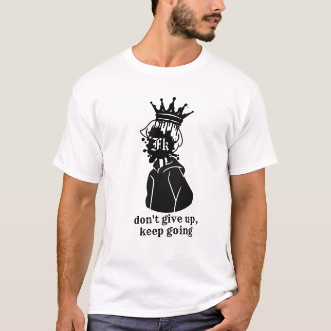 Camiseta Don't give up and keep going  (Frente)