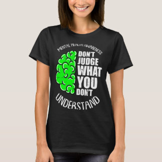 Camiseta Dont judge what dont understand mental health
